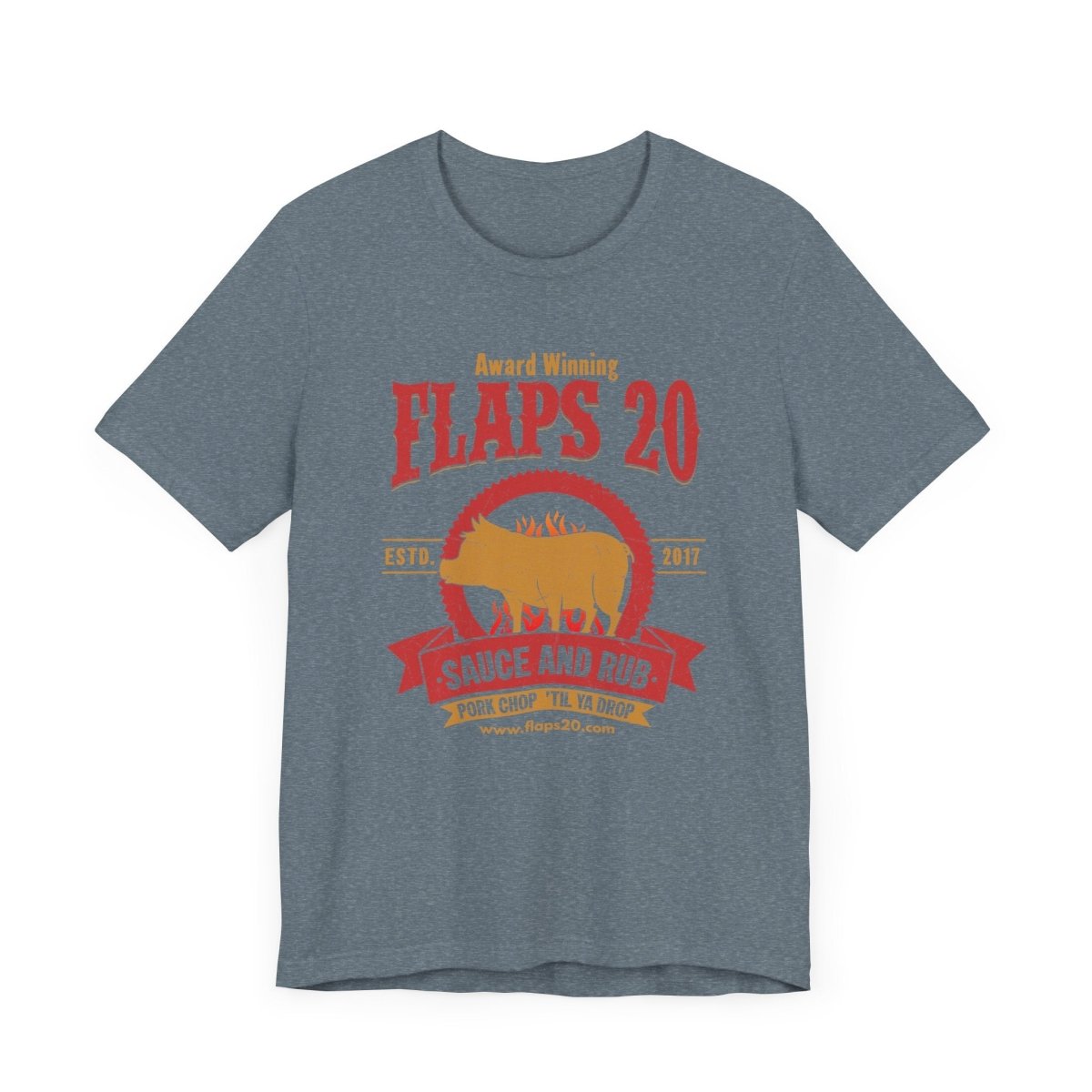 "Hog Wild: Pork Puller's Paradise" | Flaps 20 - Flaps 20 Sauce and Rub - T-Shirt