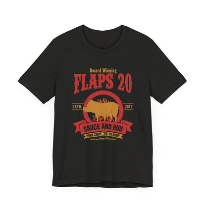 "Hog Wild: Pork Puller's Paradise" | Flaps 20 - Flaps 20 Sauce and Rub - T-Shirt