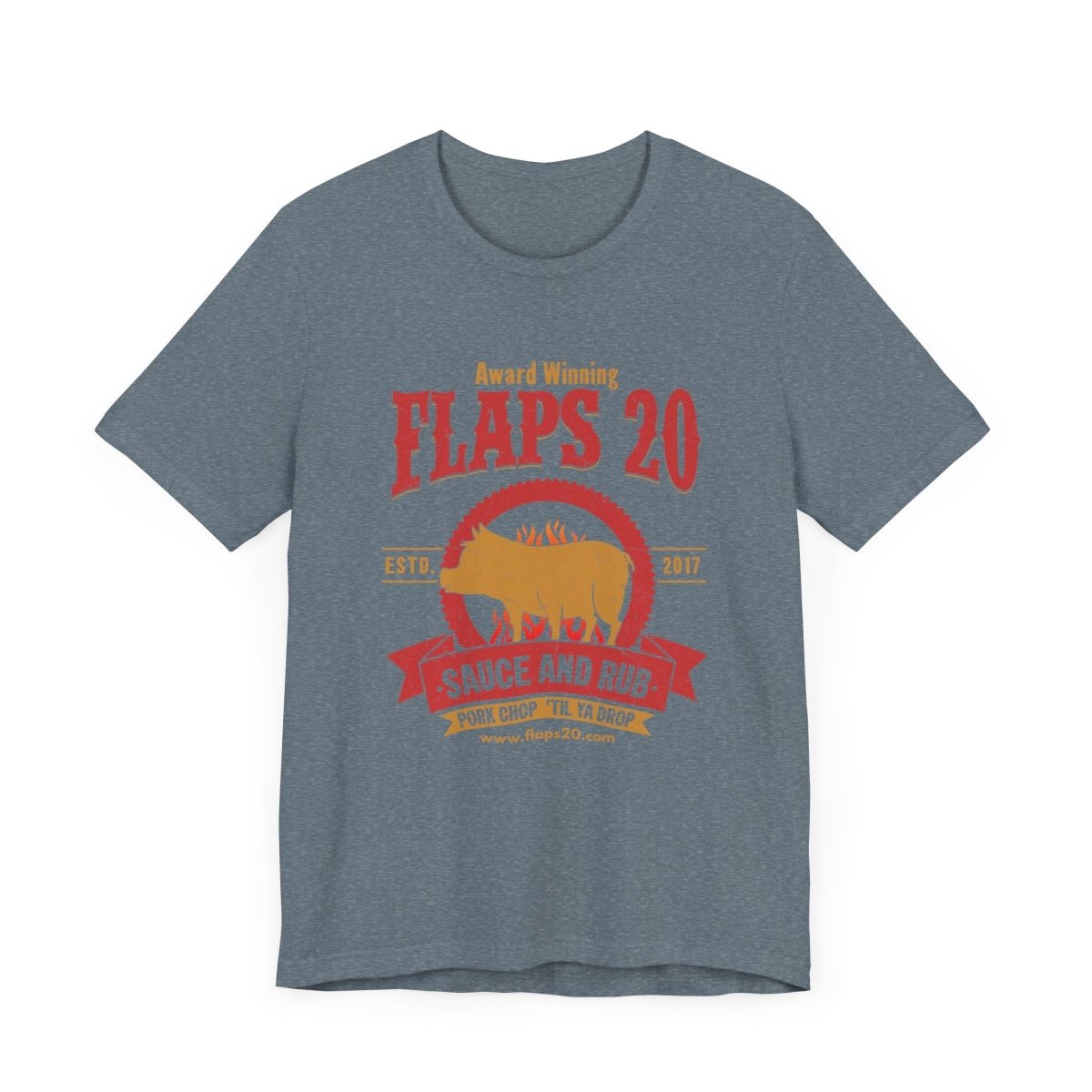 "Hog Wild: Pork Puller's Paradise" | Flaps 20 - Flaps 20 Sauce and Rub - T-Shirt